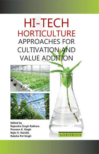 Hi-tech Horticulture: Approaches For Cultivation And Value Addition