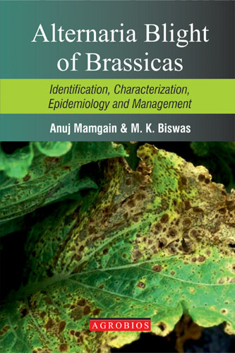 Alternaria Blight Of Brassicas: Identification, Characterization, Epidemiology And Management