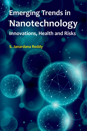 Emerging Trends In Nanotechnology Innovations, Health And Risks