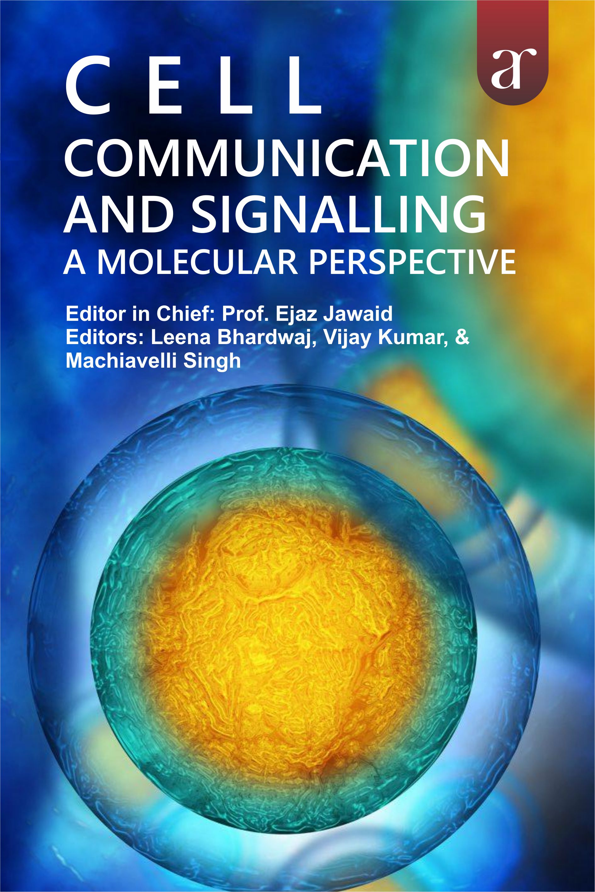 Cell Communication And Signalling: A Molecular Perspective