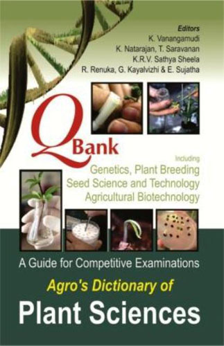 Agros Dictionary Of Plant Sciences (including Genetics, Plant Breeding, Seed Science And Technology And Agriculture Biotechnology)