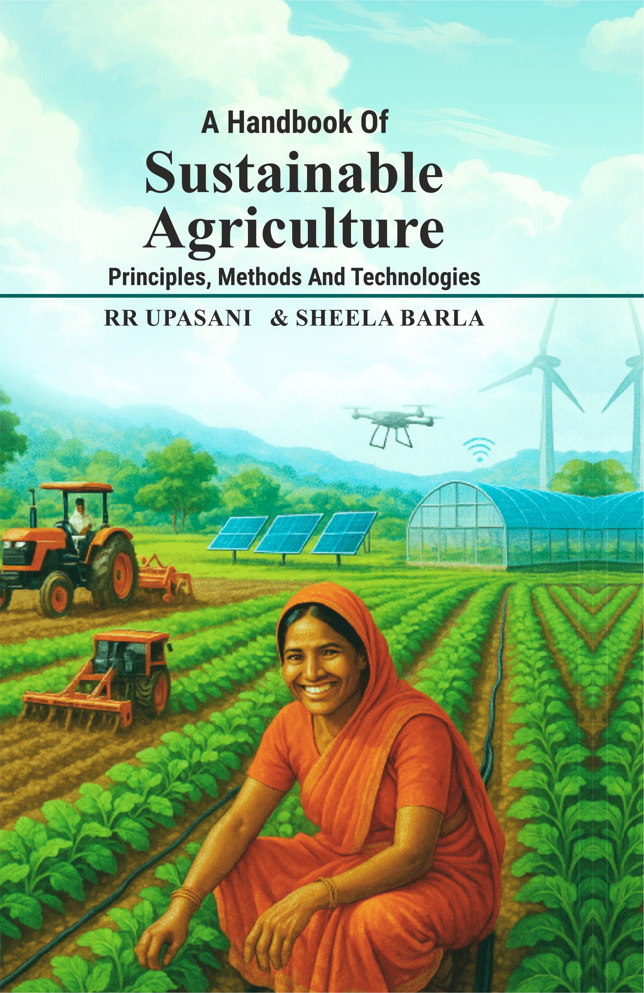 A Handbook Of Sustainable Agriculture: Principles, Methods And Technologies