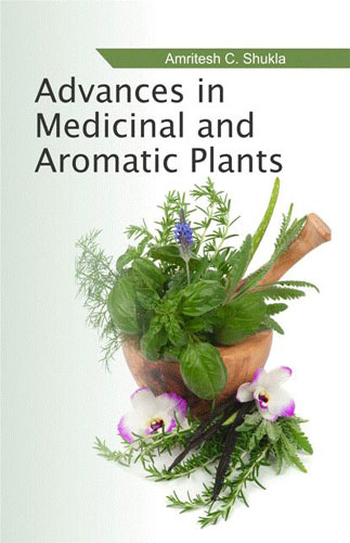 Advances In Medicinal And Aromatic Plants: (volume 1)