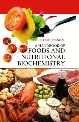 A Handbook Of Foods And Nutritional Biochemistry: A Complete Source Book
