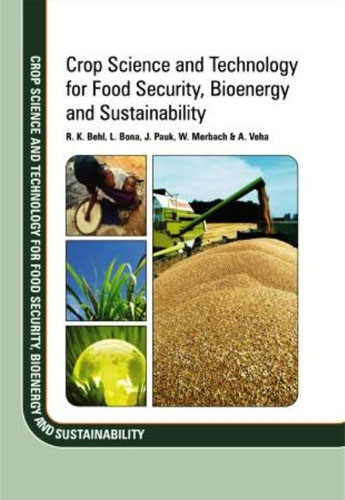 Crop Science And Technology For Food Security, Bioenergy And Sustainability