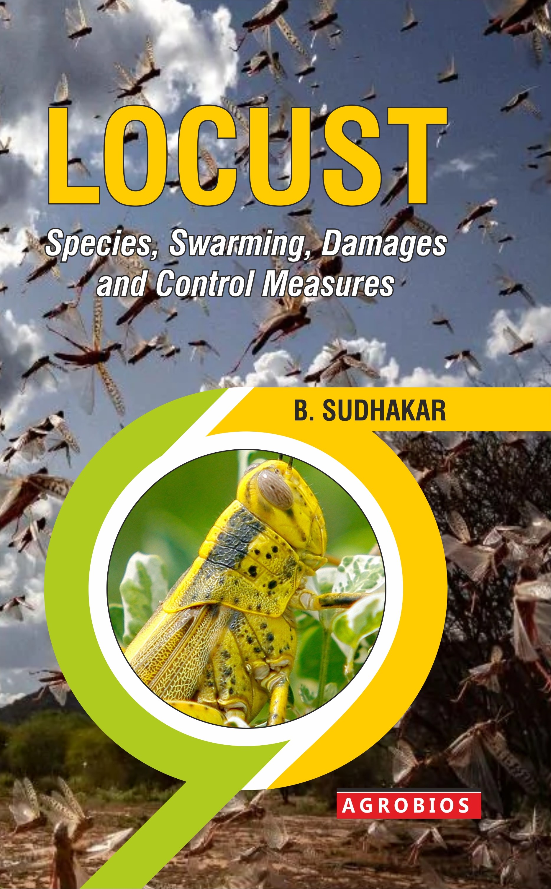 Locust: Species, Swarming, Damages And Control Measures