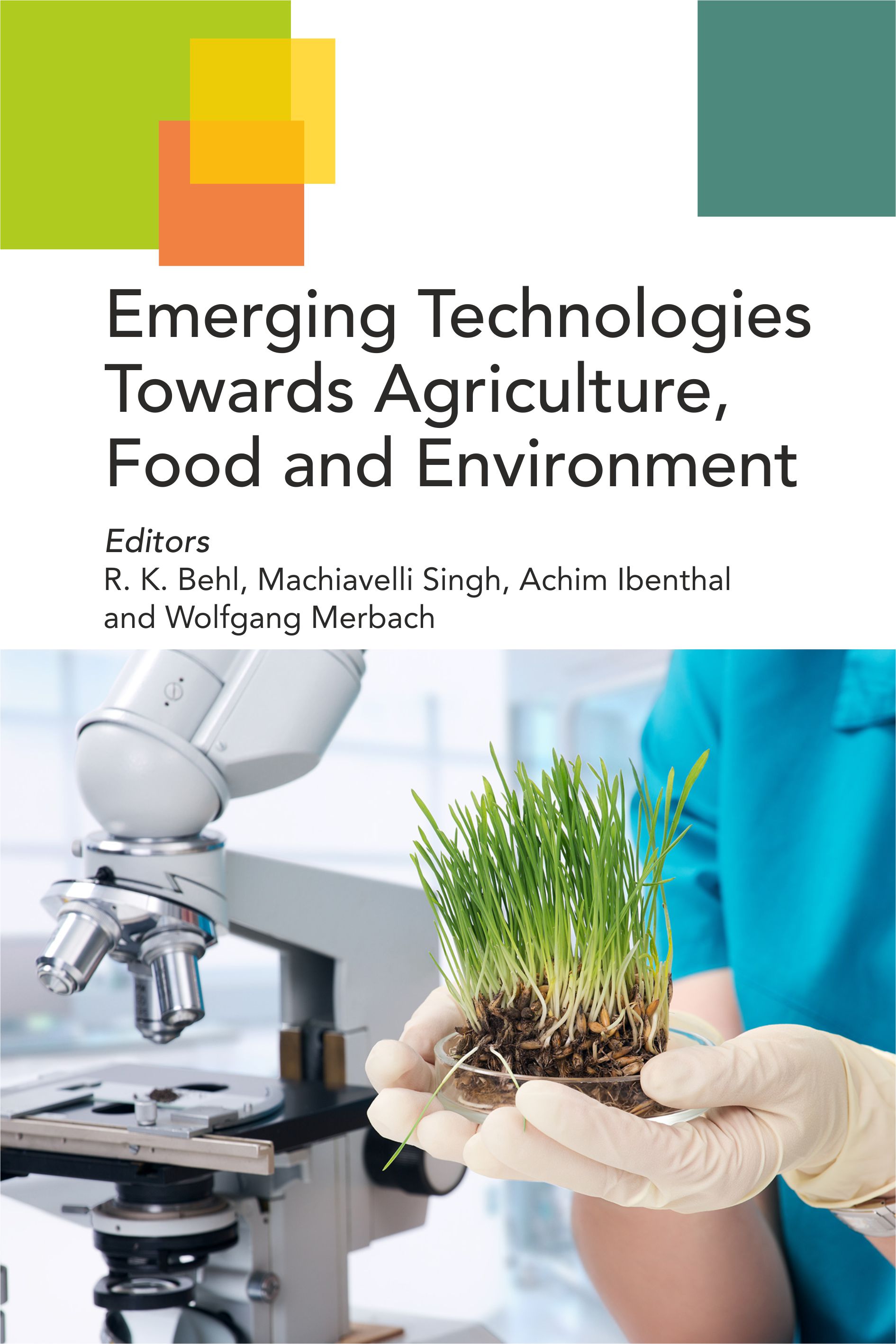 Emerging Technologies Towards Agriculture, Food And Environment