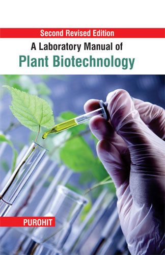 A Laboratory Manual Of Plant Biotechnology (2nd Ed.)